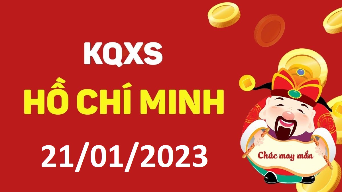 XSHCM 21-1-2023 thứ 7 – KQ xổ số Hồ Chí Minh ngày 21 tháng 1