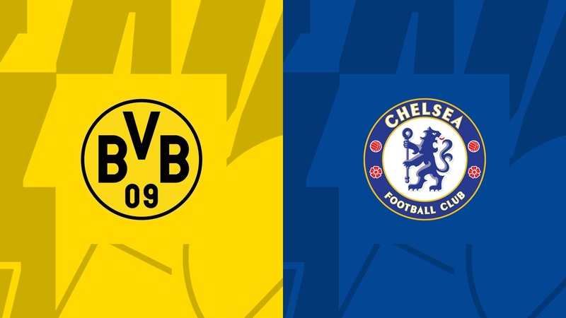 Soi kèo trận Dortmund vs Chelsea 3h ngày 16/2