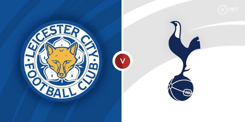 Soi kèo trận Leicester City vs Tottenham 22h ngày 11/2