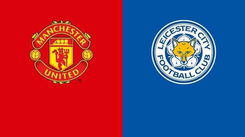 Soi kèo trận Man United vs Leicester City 21h ngày 19/2