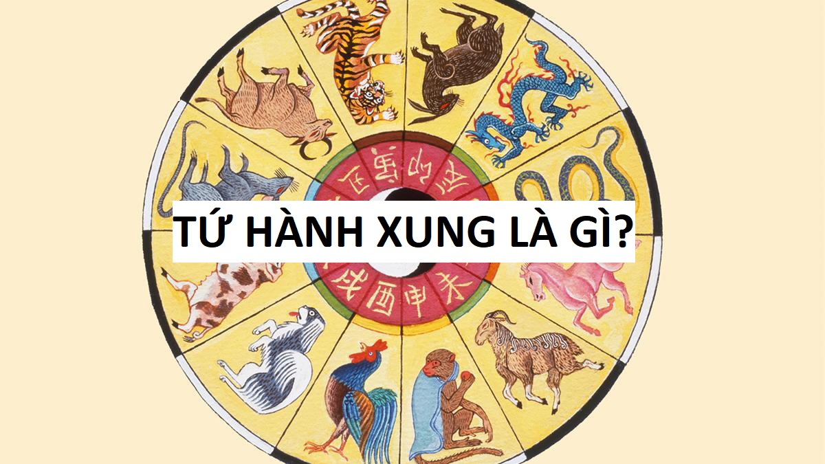 Tứ hành xung là gì và cách hóa giải chi tiết