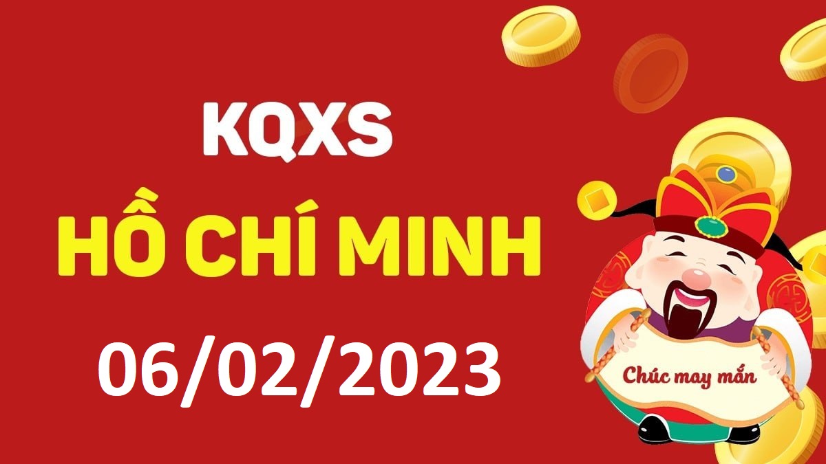 XSHCM 6-2-2023 thứ 2 – KQ xổ số Hồ Chí Minh ngày 6 tháng 2