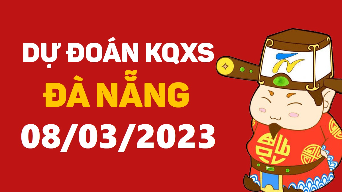 Dự đoán xổ số Đà Nẵng 8-3-2023 thứ 4 – Dự đoán XSDNa hôm nay