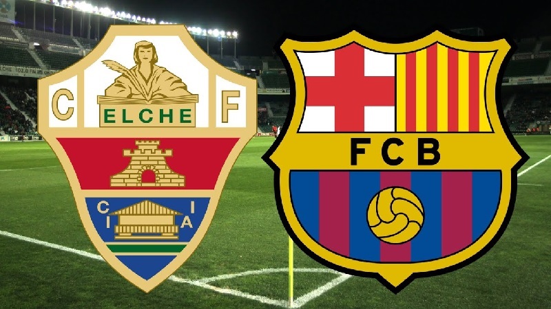 Link trực tiếp Elche vs Barcelona 2h ngày 2/4 Full HD