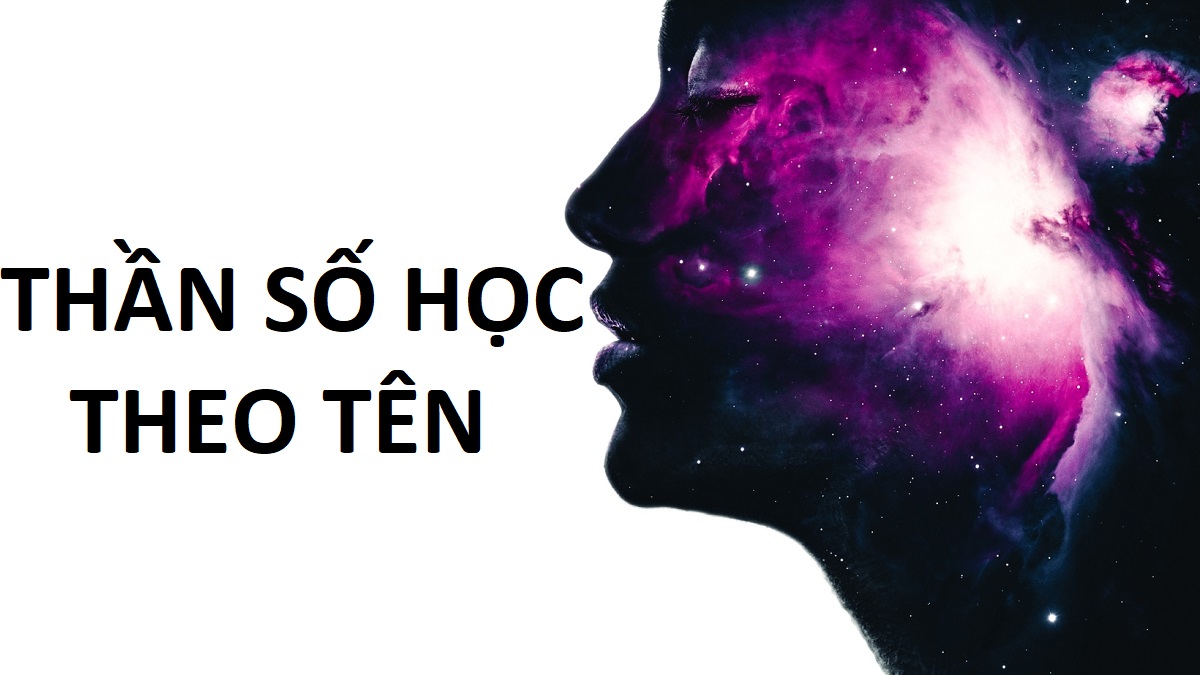 Thần số học theo tên và cách tính chuẩn xác nhất