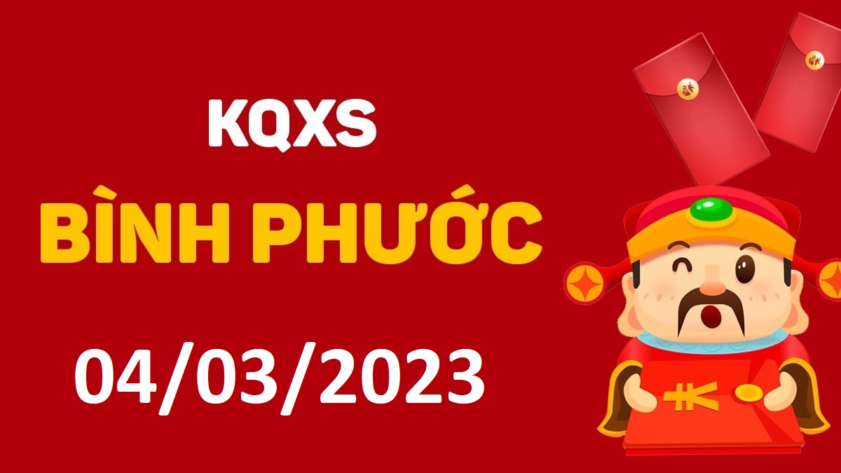 XSBP 4-3-2023 thứ 7 – KQ xổ số Bình Phước ngày 4 tháng 3