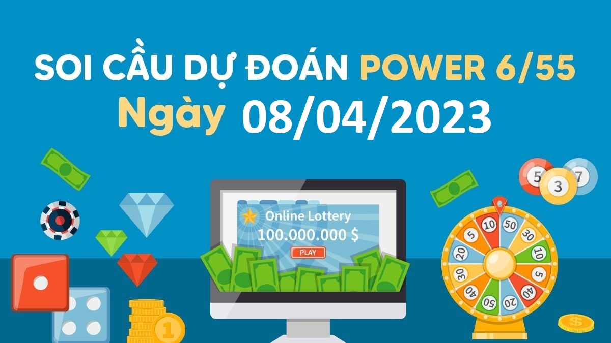 Dự đoán xổ số Power 6/55 8-4-2023 – Soi cầu Vietlott thứ 7