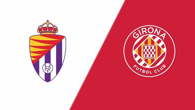 Soi kèo trận Real Valladolid vs Girona 23h30 ngày 22/4