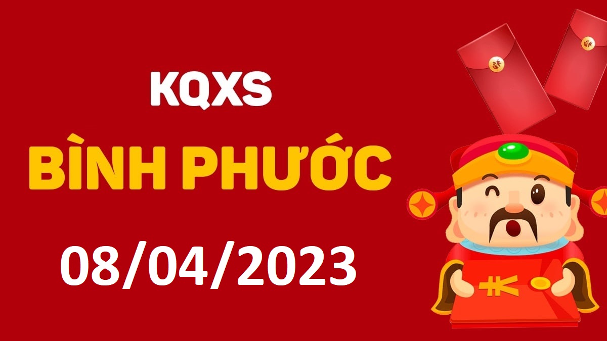 XSBP 8-4-2023 thứ 7 – KQ xổ số Bình Phước ngày 8 tháng 4