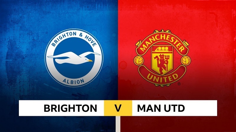 Link trực tiếp Brighton vs Man United 2h ngày 5/5 Full HD