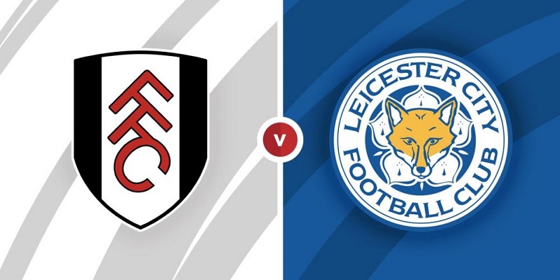 Link trực tiếp Fulham vs Leicester City 21h ngày 8/5 Full HD