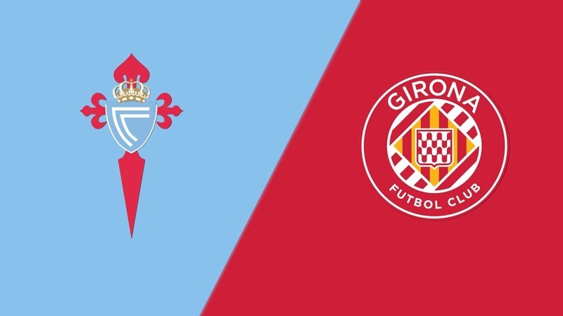 Soi kèo trận Celta Vigo vs Girona 0h30 ngày 24/5