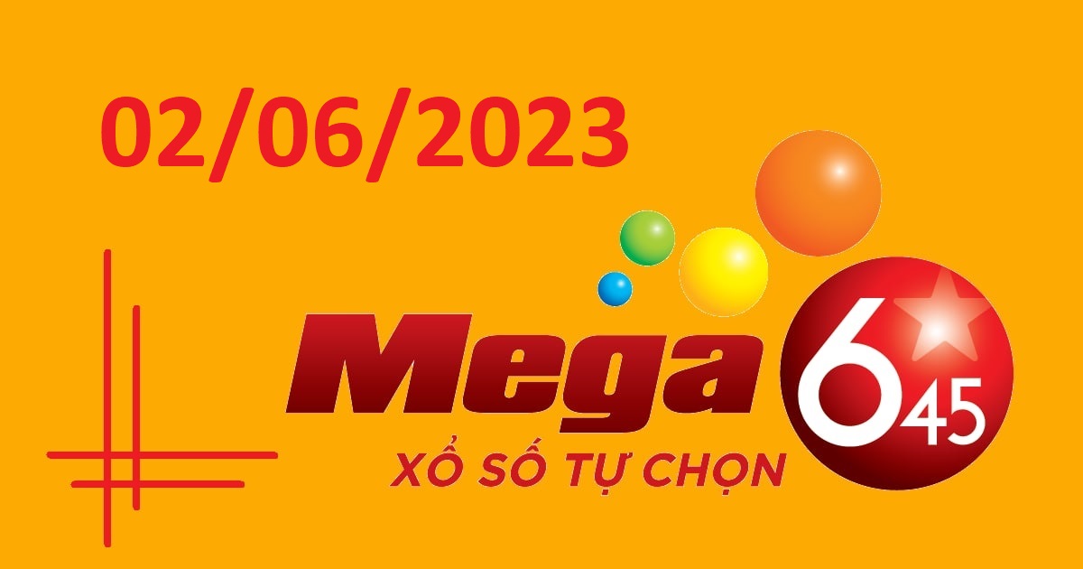 Dự đoán xổ số Mega 6/45 2-6-2023 – Soi cầu Vietlott thứ 6