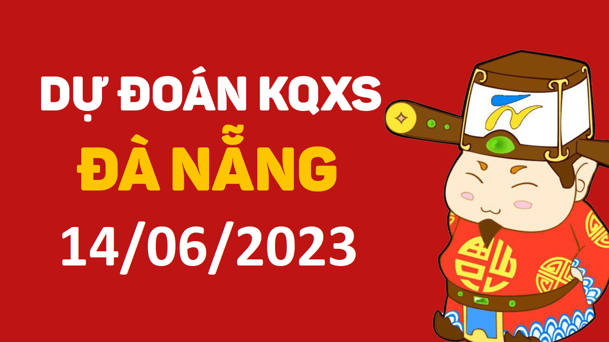 Dự đoán xổ số Đà Nẵng 14-6-2023 thứ 4 – Dự đoán XSDNa hôm nay