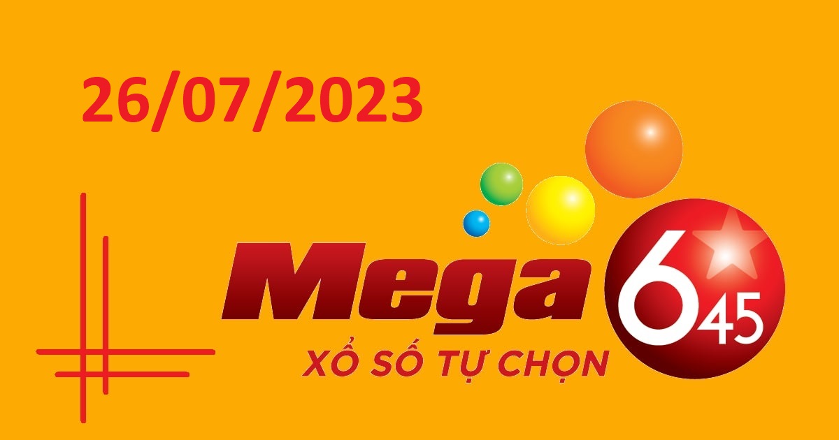 Dự đoán xổ số Mega 6/45 26-7-2023 – Soi cầu Vietlott thứ 4