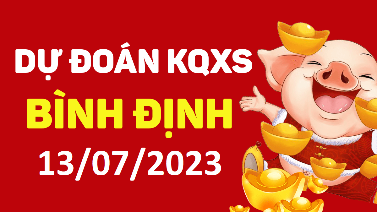 Dự đoán xổ số Bình Định 13-7-2023 thứ 5 – Dự đoán XSBDi hôm nay