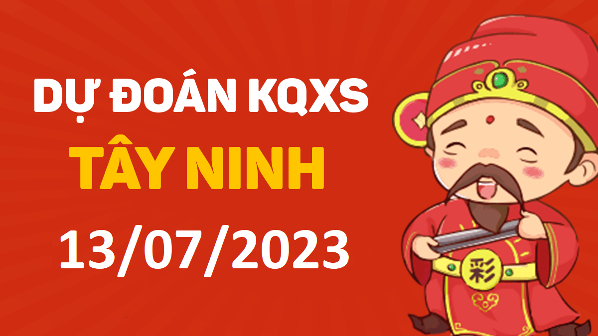 Dự đoán xổ số Tây Ninh 13-7-2023 thứ 5 – Dự đoán XSTN hôm nay