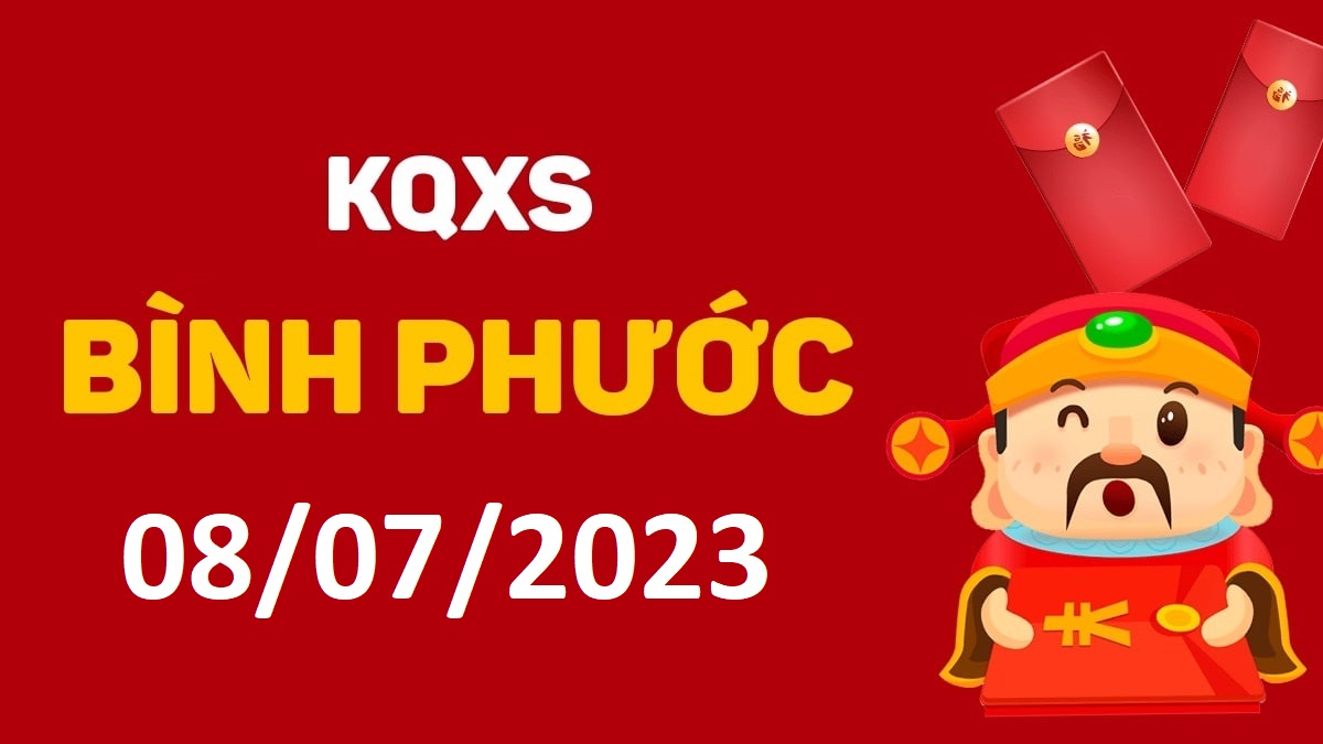 XSBP 8-7-2023 thứ 7 – KQ xổ số Bình Phước ngày 8 tháng 7