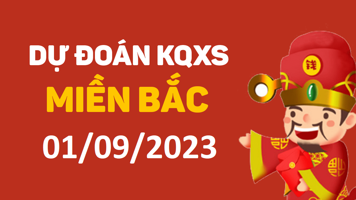 Dự đoán xổ số miền Bắc 1-9-2023 thứ 6 – Dự đoán XSHP hôm nay