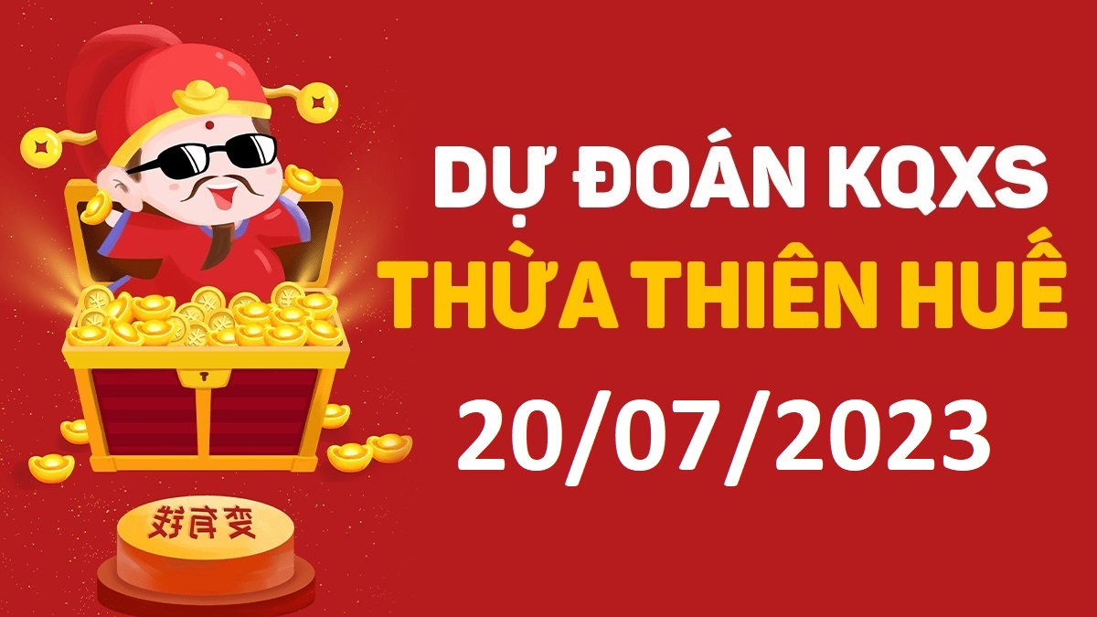 Dự đoán xổ số Huế 20-8-2023 chủ nhật – Dự đoán XSTTH hôm nay