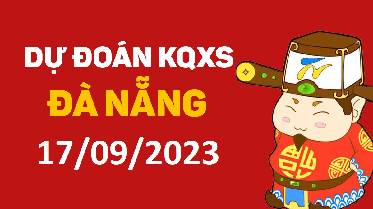 Dự đoán xổ số Đà Nẵng 16-9-2023 thứ 7 – Dự đoán XSDNa hôm nay