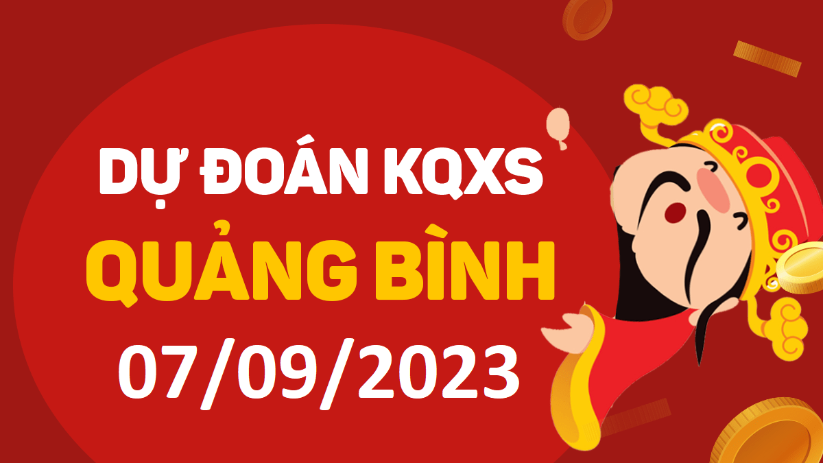 Dự đoán xổ số Quảng Bình 7-9-2023 thứ 5 – Dự đoán XSQB hôm nay