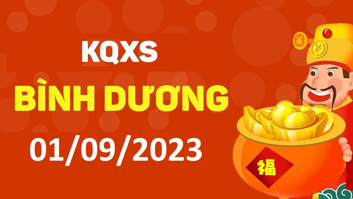 XSBD 1-9-2023 thứ 6 – KQ xổ số Bình Dương ngày 1 tháng 9