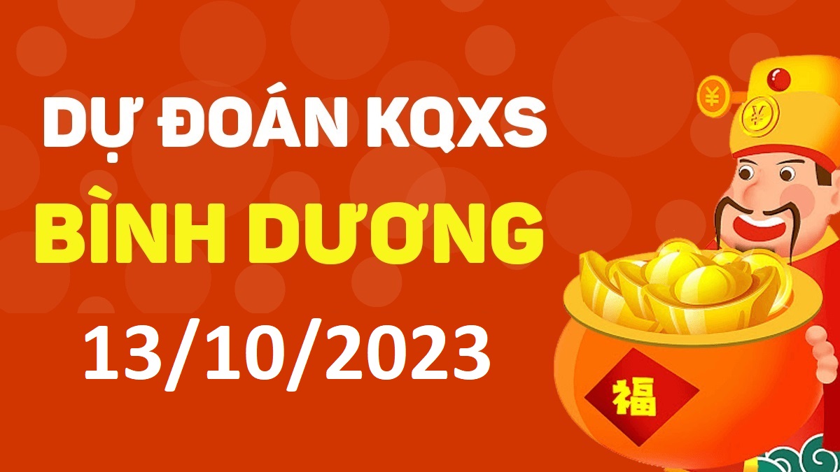 Dự đoán xổ số Bình Dương 13-10-2023 thứ 6 – Dự đoán XSBD hôm nay