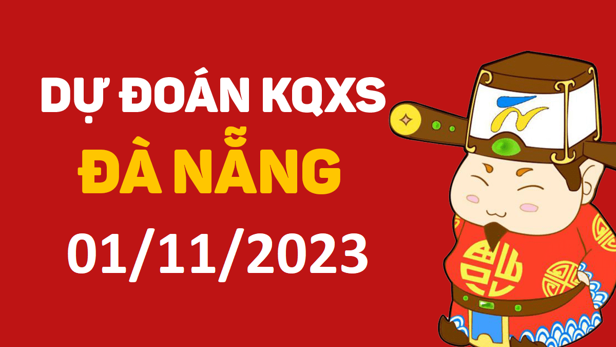 Dự đoán xổ số Đà Nẵng 1-11-2023 thứ 4 – Dự đoán XSDNa hôm nay