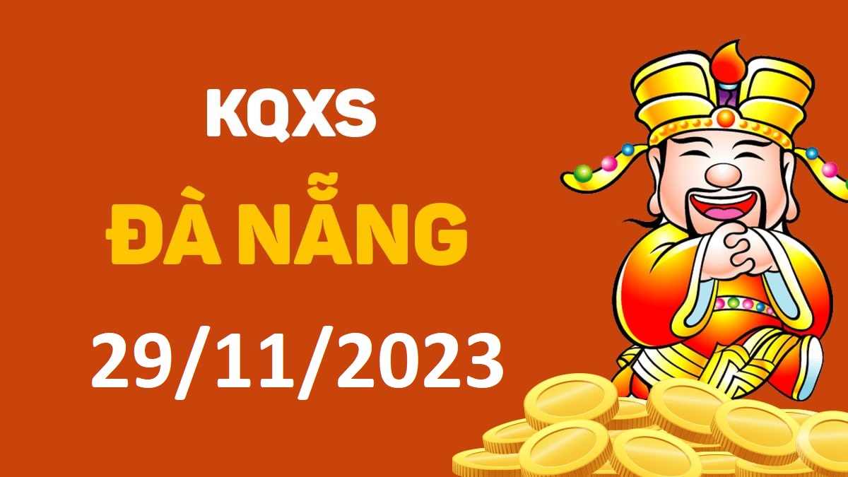 XSDNa 29-11-2023 thứ 4 – KQ xổ số Đà Nẵng ngày 29 tháng 11