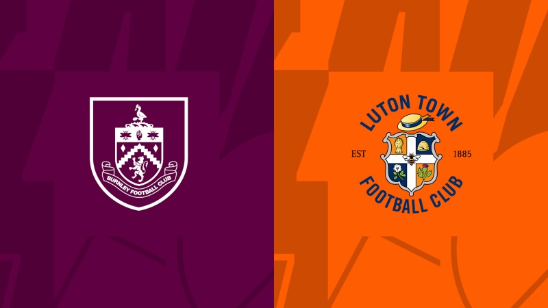 Link trực tiếp Burnley vs Luton vòng 21 Premier League 02h45 ngày 13/1