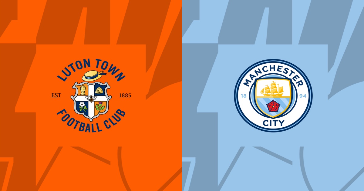 Link trực tiếp Luton vs Man City 3h ngày 28/2