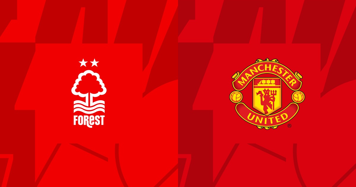 Link trực tiếp Nottingham Forest vs Man United 2h45 ngày 29/2