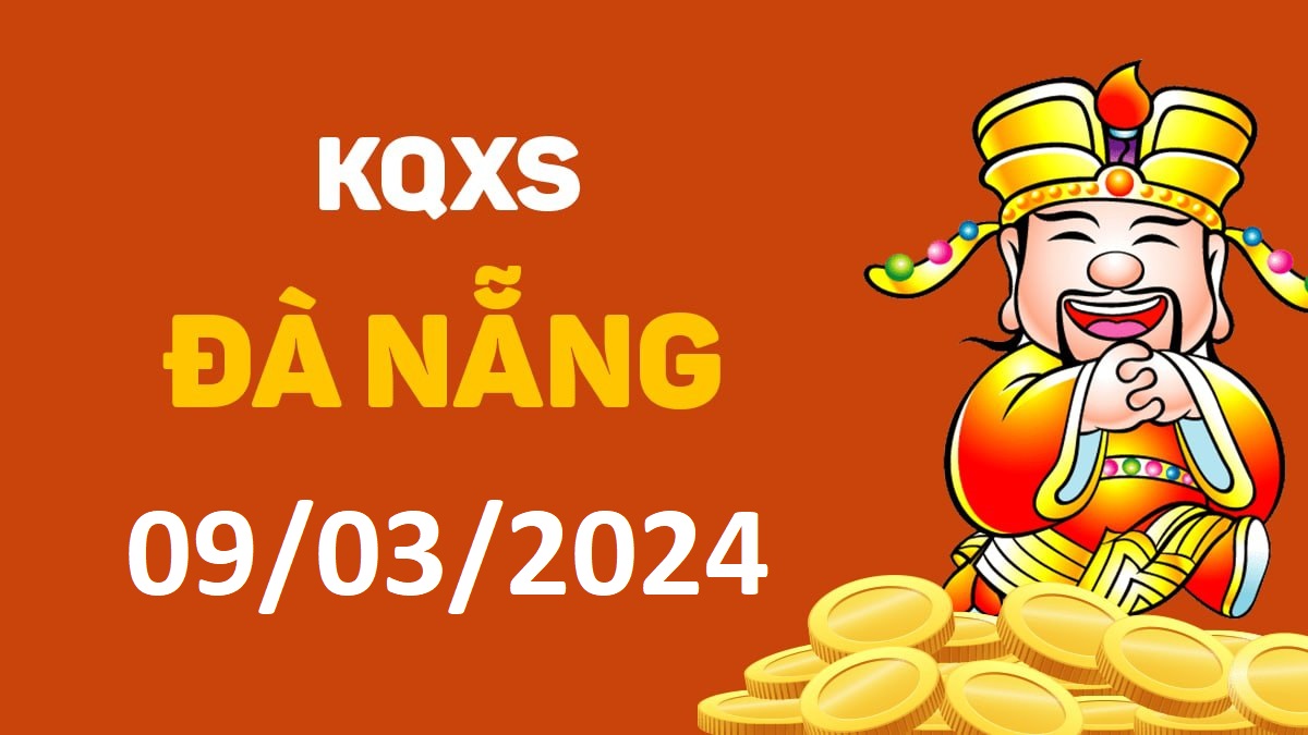 XSDNa 9-3-2024 thứ 7 – KQ xổ số Đà Nẵng ngày 9 tháng 3