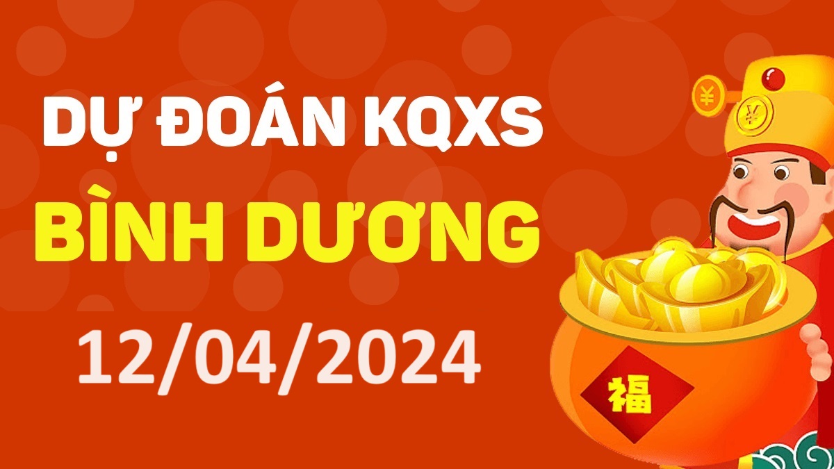 Dự đoán xổ số Bình Dương 12-04-2024 thứ 6 – Dự đoán XSBD hôm nay