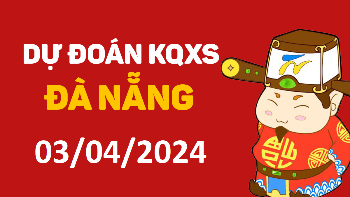 Dự đoán xổ số Đà Nẵng 03-04-2024 thứ 4 – Dự đoán XSDNa hôm nay