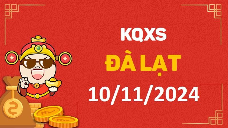 XSDL 10-11-2024 chủ nhật – KQ xổ số Đà Lạt ngày 10 tháng 11