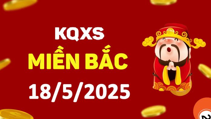 Xổ số miền Bắc 16-5-2025 thứ 6 - KQ XSMB ngày 16 tháng 5