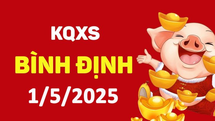 XSBDi 1-5-2025 thứ 5 – KQ xổ số Bình Định ngày 1 tháng 5