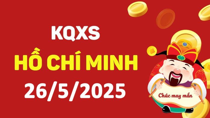 XSHCM 26-5-2025 thứ 2 – KQ xổ số Hồ Chí Minh ngày 26 tháng 5