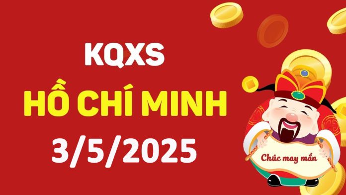 XSHCM 3-5-2025 thứ 7 – KQ xổ số Hồ Chí Minh ngày 3 tháng 5
