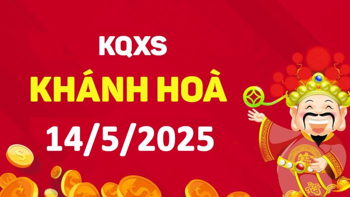 XSKH 14-5-2025 thứ 4 – KQ xổ số Khánh Hòa ngày 14 tháng 5