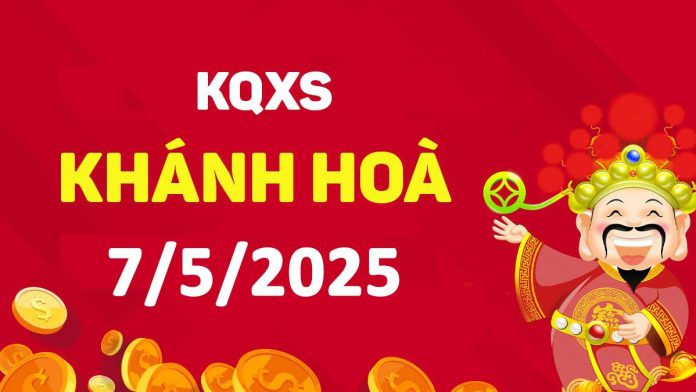 XSKH 7-5-2025 thứ 4 – KQ xổ số Khánh Hòa ngày 7 tháng 5
