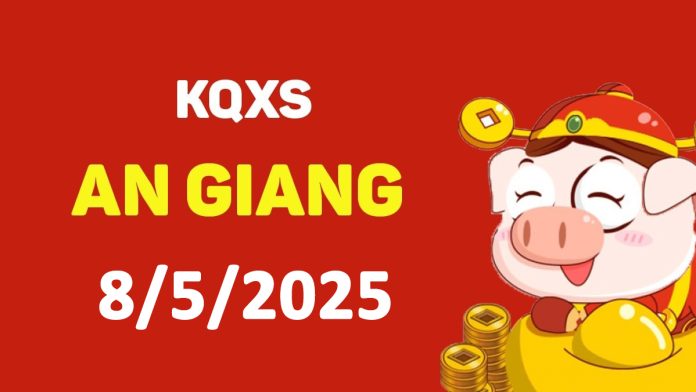 XSAG 8-5-2025 thứ 5 – KQ xổ số An Giang ngày 8 tháng 5