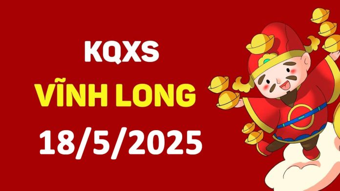 XSVL 16-5-2025 thứ 6 – KQ xổ số Vĩnh Long ngày 16 tháng 5