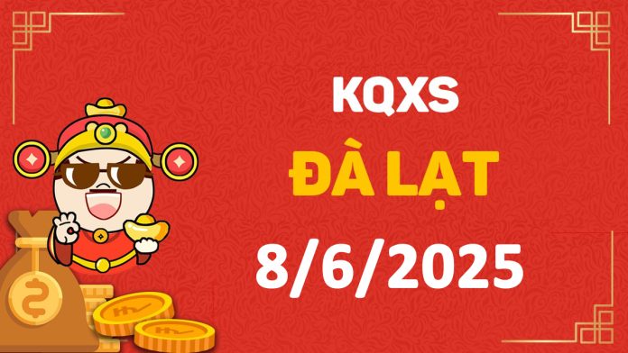 XSDL 8-6-2025 chủ nhật – KQ xổ số Đà Lạt ngày 8 tháng 6