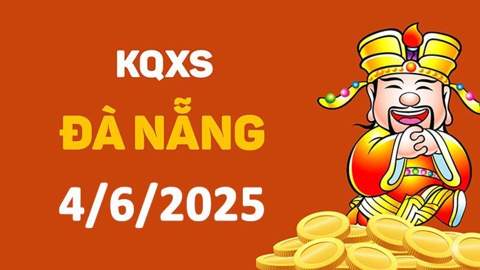 XSDNa 4-6-2025 thứ 4 – KQ xổ số Đà Nẵng ngày 4 tháng 6