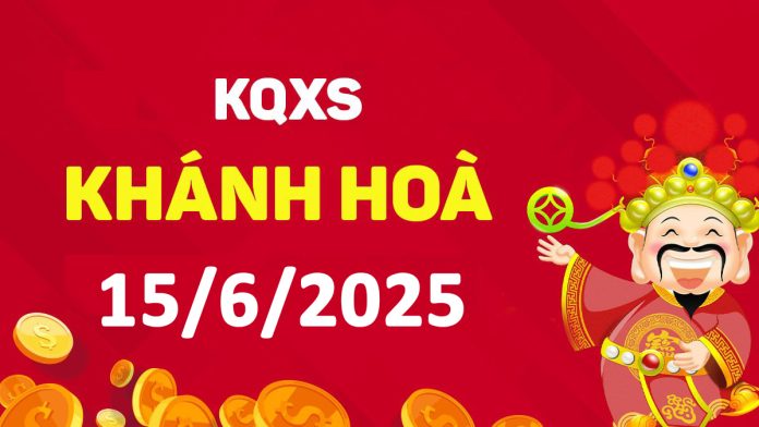XSKH 15-6-2025 chủ nhật – KQ xổ số Khánh Hòa ngày 15 tháng 6