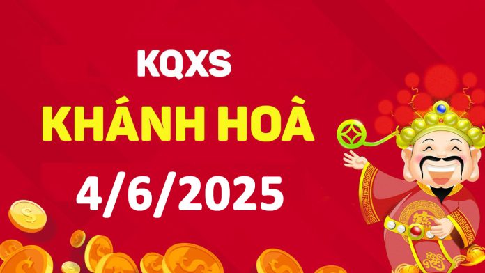 XSKH 4-6-2025 thứ 4 – KQ xổ số Khánh Hòa ngày 4 tháng 6