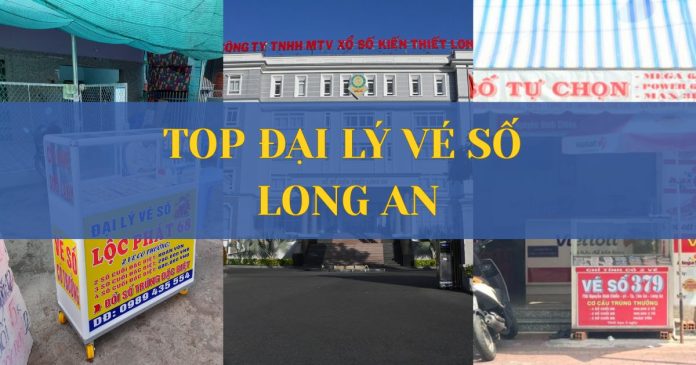 Đại lý vé số Long An
